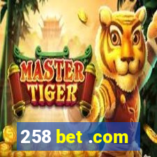 258 bet .com